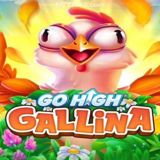 Experience Adventure with GoHighGallina: A Thrilling Odyssey in Modern Gaming